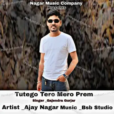 Tutego Tero Mero Prem - Gajendra Gurjar album cover 