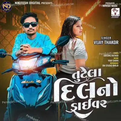 Tutela Dil No Driver - Vijay Thakor album cover 