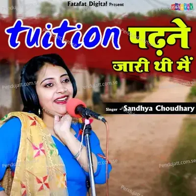 Tution Phadne Jari Thi Main - Sandhya Chaudhary album cover 