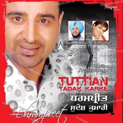 Tuttiyan Tadak Karke - Dharampreet cover album