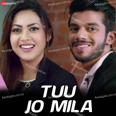 Tuu Jo Mila - Yasser Desai album cover 