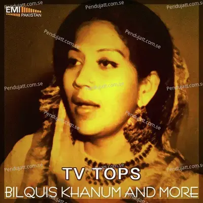 Chinn Gaya Chaina - Bilqees Khanum album cover 