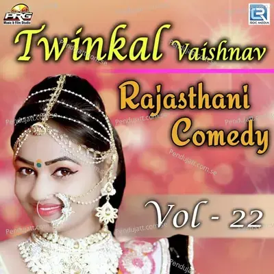 Twinkal Vaishnav Rajasthani Comedy Vol 22 - Twinkal Vaishnav album cover 