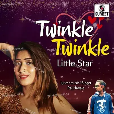 Twinkle Twinkle Little Star - Raj Hivale album cover 