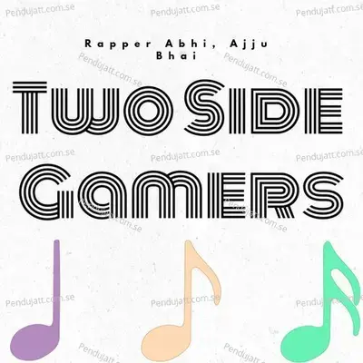 Two Side Gamers - Ajju Bhai album cover 