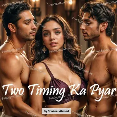 Two Timing Ka Pyar - Shakeel Ahmed album cover 