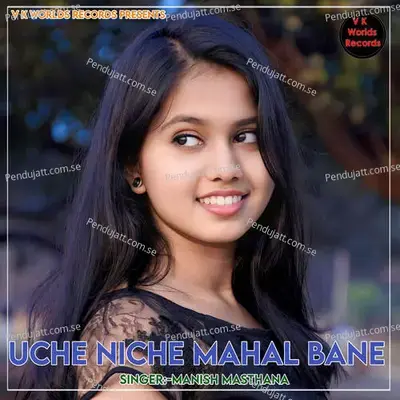 Uche Niche Mahal Bane - Manish Mastana album cover 