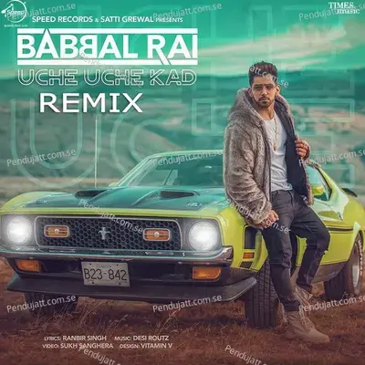 Uche Uche Kad - Remix - Babbal Rai album cover 