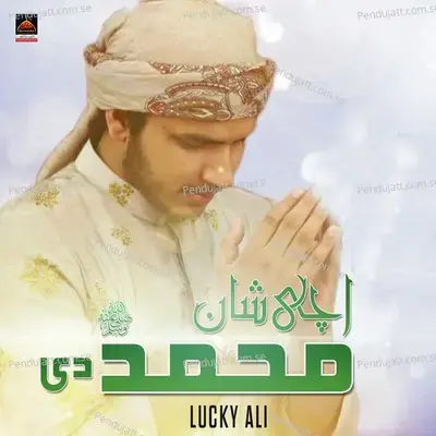 Uchi Shan Muhammad Di - Lucky Ali album cover 