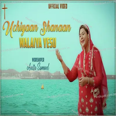 Uchiyaan Shanaan Walaiya Yesu - Anita Samuel album cover 