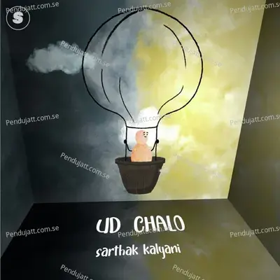 Ud Chalo - Sarthak Kalyani album cover 