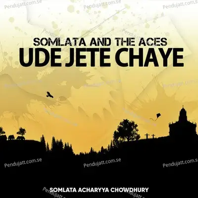 Ude Jete Chaye - Somlata And The Aces album cover 