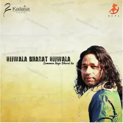 Ujjawala Bharat Ujjwala - Kailash Kher album cover 