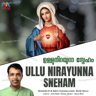 Ullu Nirayunna Sneham - K S Sibin Chowalloor album cover 