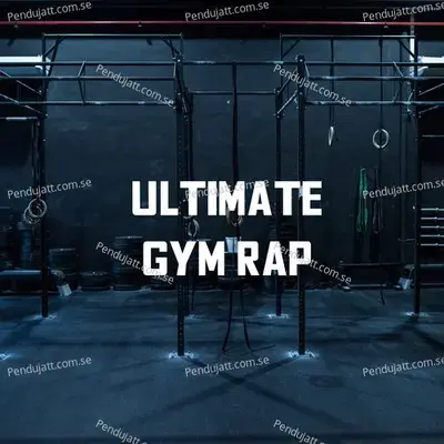 Ultimate Gym Rap - Various Artists cover album