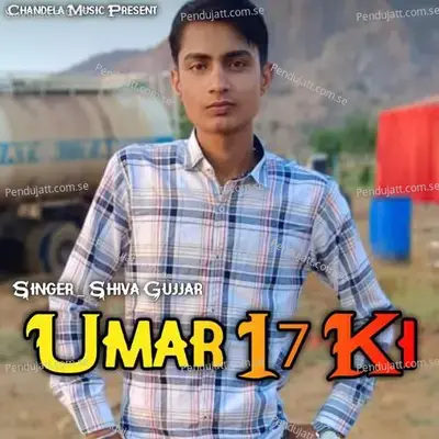 Umar 17 Ki - Shiva Gujjar album cover 