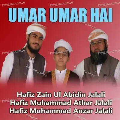 Umar Umar Hai - Hafiz Zain Ul Abidin Jalali cover album