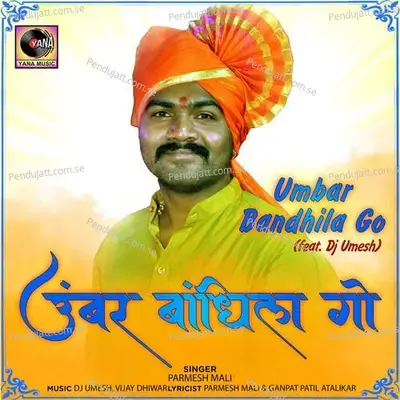 Umbar Bandhila Go - Parmesh Mali album cover 