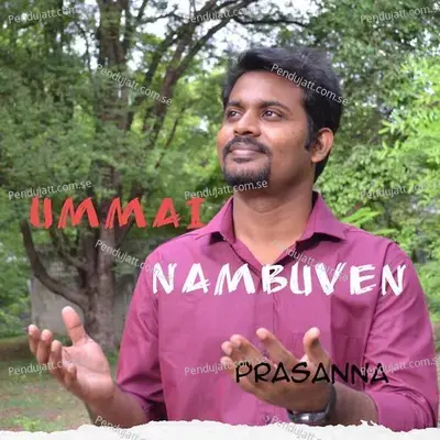 Ummai Nambuven - Prasanna album cover 