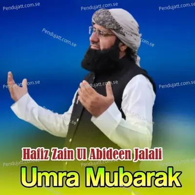 Umra Mubarak - Hafiz Zain Ul Abideen Jalali album cover 