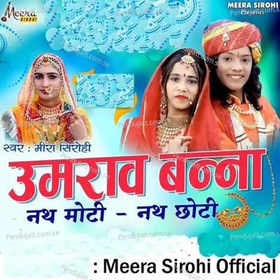 Umrav Banna Nath Moti Nath Choti - Meera Sirohi album cover 