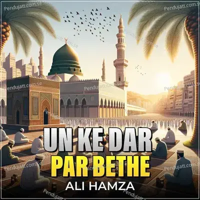 Un Ke Dar Par Bethe - Ali Hamza album cover 