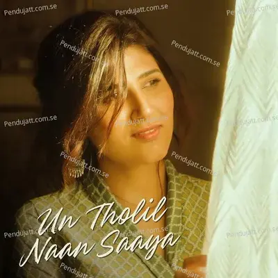 Un Tholil Naan Saaya - Shashaa Tirupati album cover 