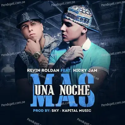 Una Noche Más (Feat. Nicky Jam) - Kevin Roldan