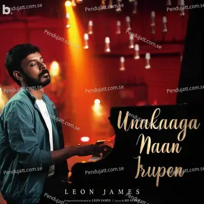 Unakaaga Naan Irupen - Leon James album cover 