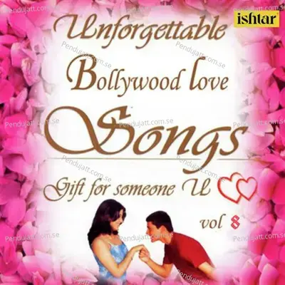 Unforgettable Bollywood Love Songs, Vol. 8 - Various Artists cover album