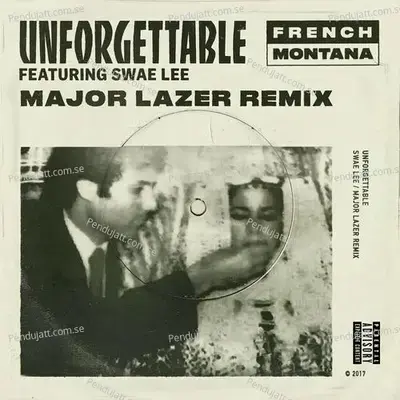 Unforgettable  Major Lazer Remix  - French Montana