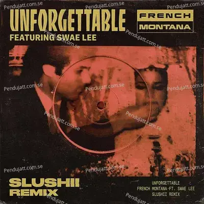 Unforgettable  Slushii Remix  - French Montana