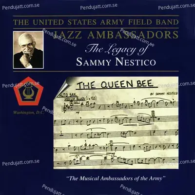 United States Army Field Band Jazz Ambassodors  The Legacy Of Sammy Nestico - The United States Army Field Band Jazz Ambassadors