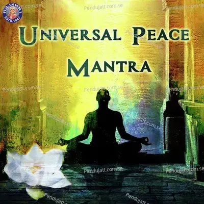 Universal Peace Mantra - Sanjeevani Bhelande