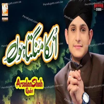 Unka Mangta Hoo - Syed Arsalan Shah Qadri album cover 