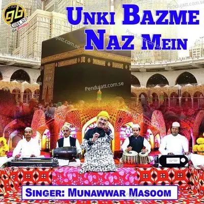 Unki Bazme Naz Mein - Munawwar Masoom album cover 