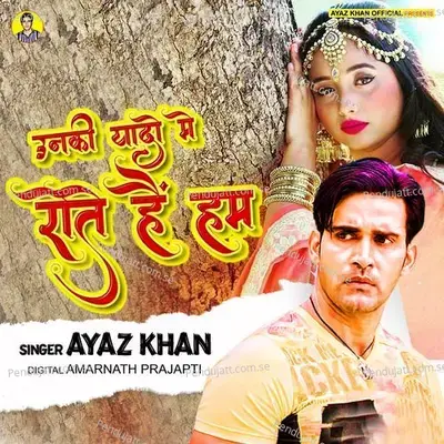 Unki Yado Me Rote Hai Ham - Ayaz Khan album cover 