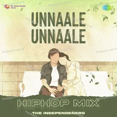 Unnaale Unnaale - Hiphop Mix - The Independeners album cover 