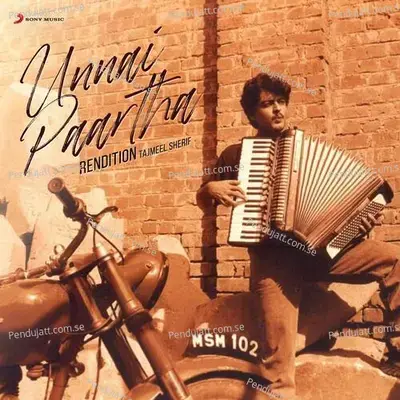 Unnai Paartha - Tajmeel Sherif album cover 