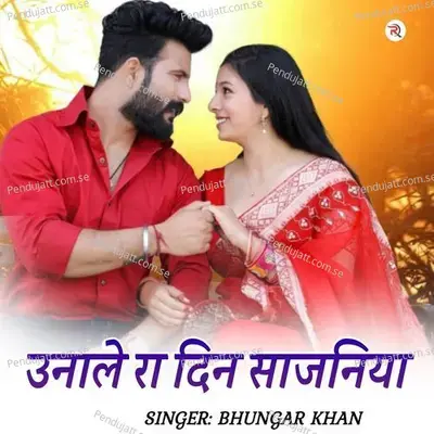 Unnale Ro Din Sajaniya - Bhungar Khan