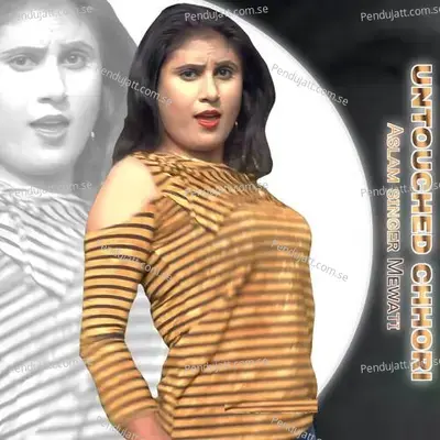 Untouched Chhori - Aslam Singer Mewati album cover 
