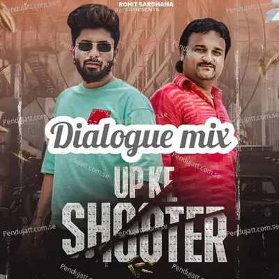 Up Ke Shooter - Rohit Sardhana album cover 