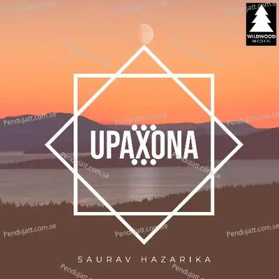 Upaxona - Saurav Hazarika album cover 