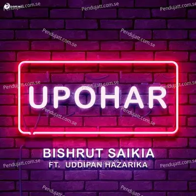 Upohar Reprise - Bishrut Saikia album cover 