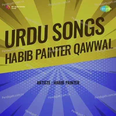 Kare Koi Bhare Koi - Habib Painter Qawwal album cover 