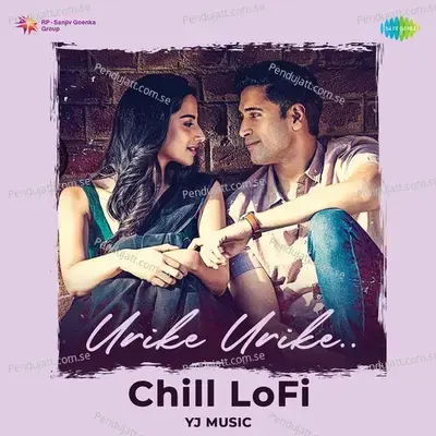 Urike Urike - Chill Lofi - Yj music album cover 