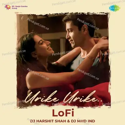 Urike Urike - Lofi - Sid Sriram
