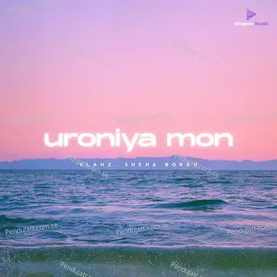 Uroniya Mon - Sneha Borah album cover 