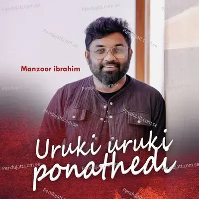 Uruki Uruki Ponathedi - Manzoor Ibrahim album cover 