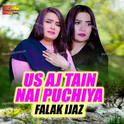 Us Aj Tain Nai Puchiya - Falak Ijaz album cover 